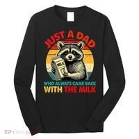 Just A Dad Who Always Came Back With The Milk Fathers Day  Long Sleeve Shirt thumb 0