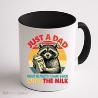 Just A Dad Who Always Came Back With The Milk Fathers Day  Coffee Mug thumb 1
