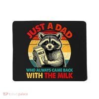 Just A Dad Who Always Came Back With The Milk Fathers Day  Mousepad thumb 0