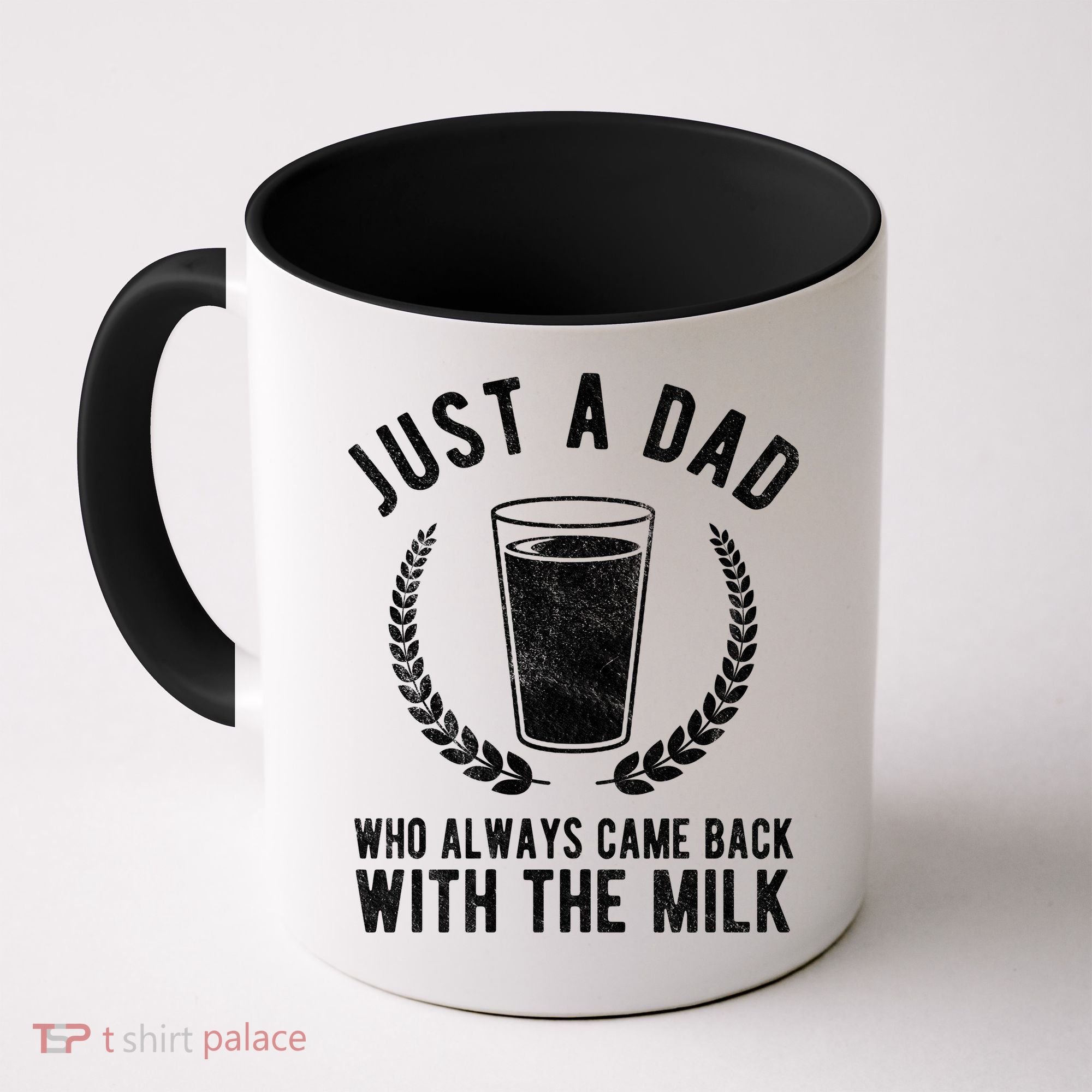 Just A Dad Who Always Came Back With The Milk Coffee Mug