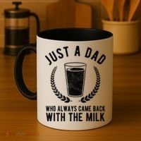 Just A Dad Who Always Came Back With The Milk Coffee Mug thumb 4