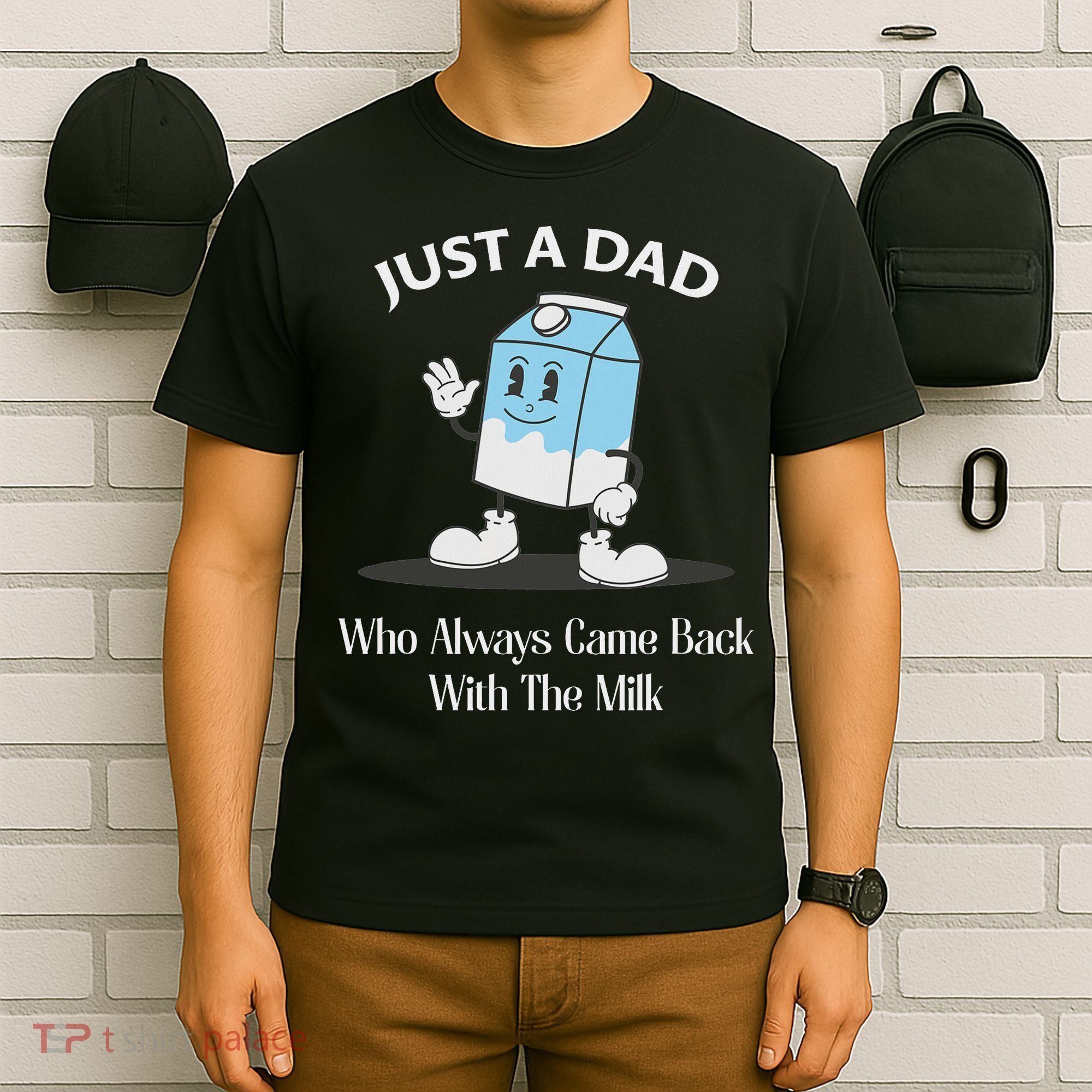 Just A Dad Who Always Came Back With The Milk T-Shirt