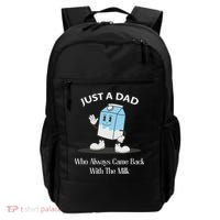 Just A Dad Who Always Came Back With The Milk Backpack thumb 0