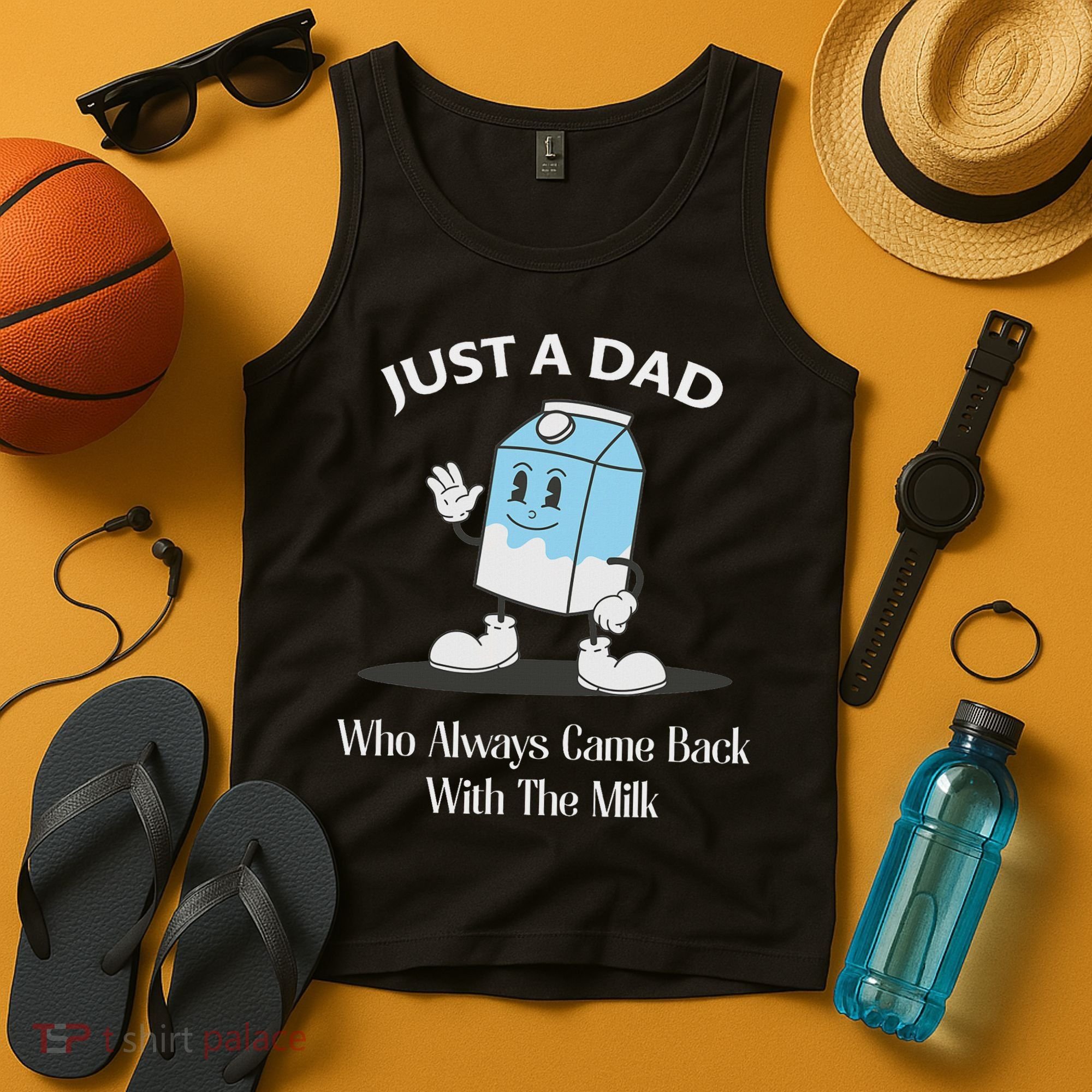 Just A Dad Who Always Came Back With The Milk Tank Top