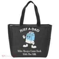 Just A Dad Who Always Came Back With The Milk Tote Bag thumb 0