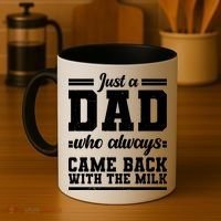 Just A Dad Who Always Came Back With The Milk Coffee Mug thumb 4