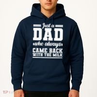 Just A Dad Who Always Came Back With The Milk Hoodie thumb 2