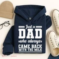 Just A Dad Who Always Came Back With The Milk Hoodie thumb 4