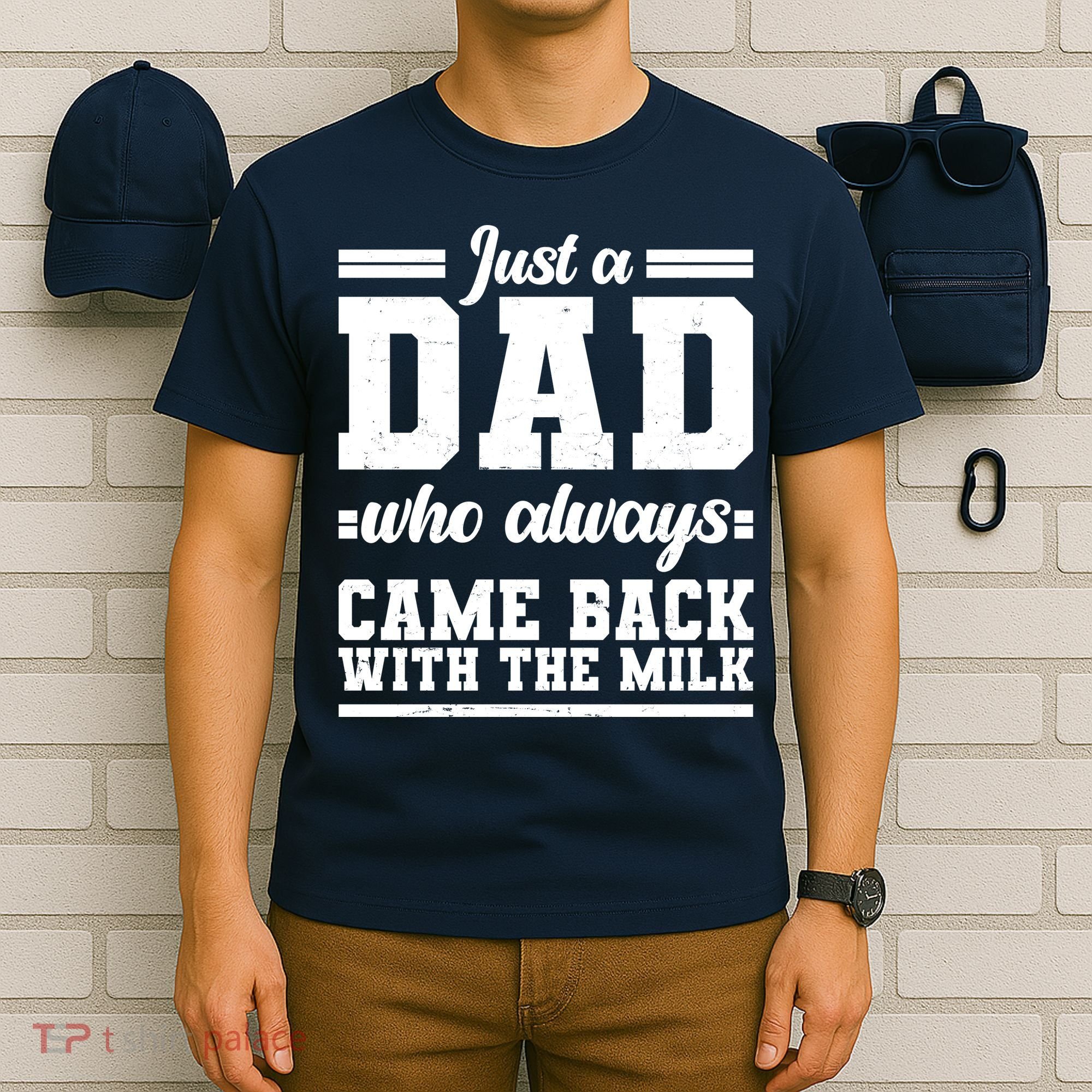 Just A Dad Who Always Came Back With The Milk T-Shirt