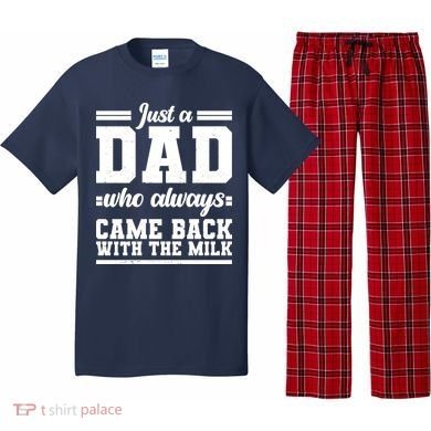 Just A Dad Who Always Came Back With The Milk Pajama Set