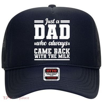 Just A Dad Who Always Came Back With The Milk Hat