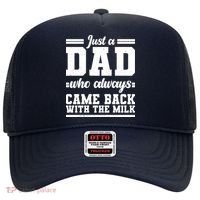 Just A Dad Who Always Came Back With The Milk Hat thumb 0