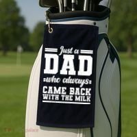 Just A Dad Who Always Came Back With The Milk Golf Towel thumb 2