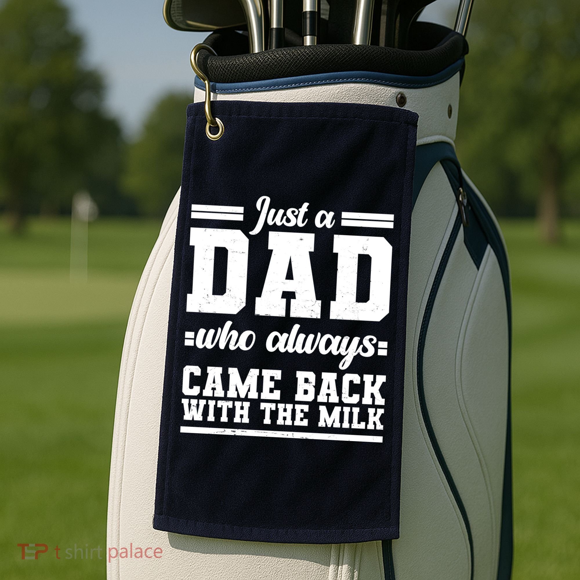 Just A Dad Who Always Came Back With The Milk Golf Towel
