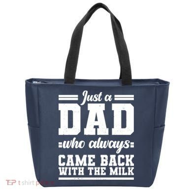 Just A Dad Who Always Came Back With The Milk Tote Bag
