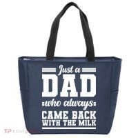 Just A Dad Who Always Came Back With The Milk Tote Bag thumb 0