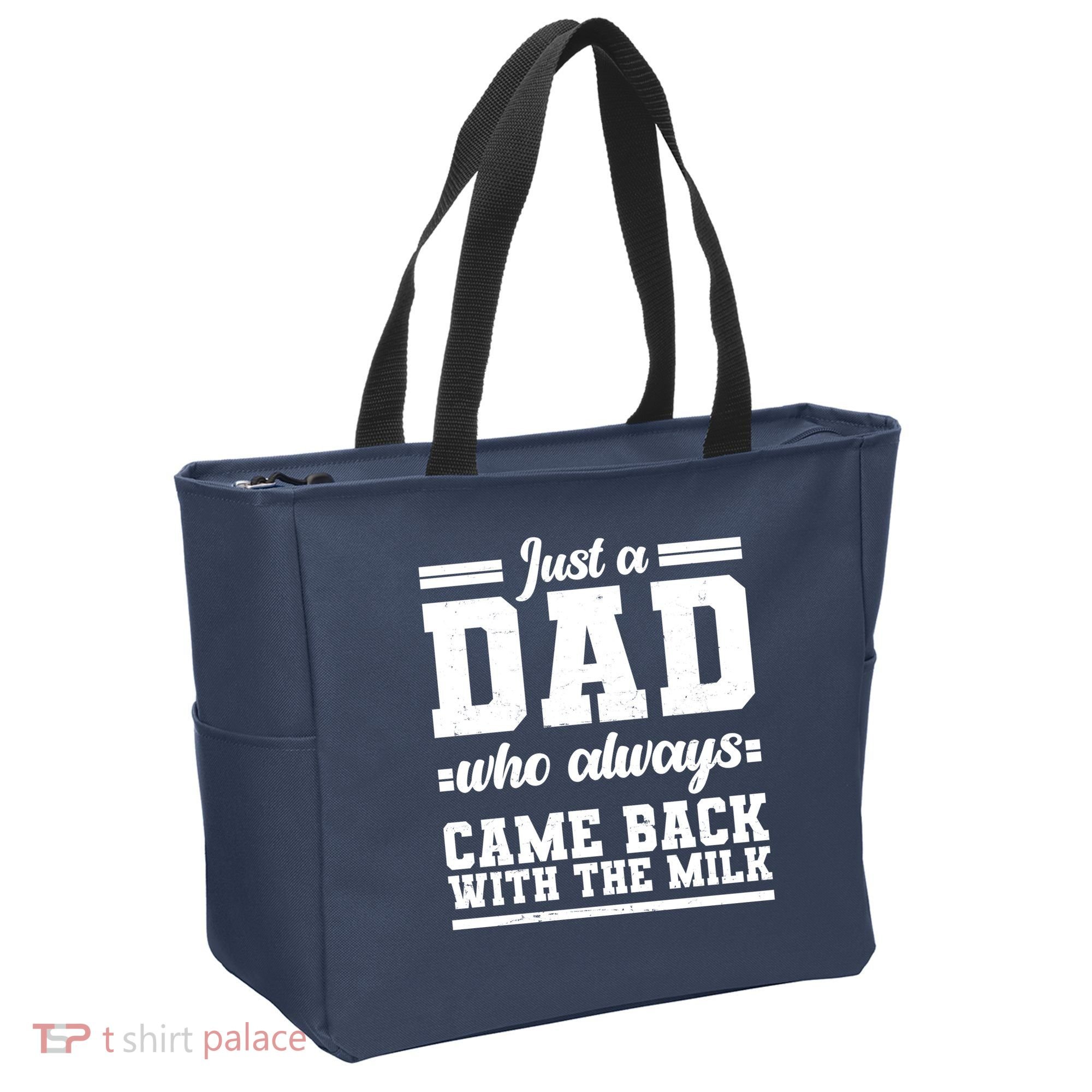 Just A Dad Who Always Came Back With The Milk Tote Bag