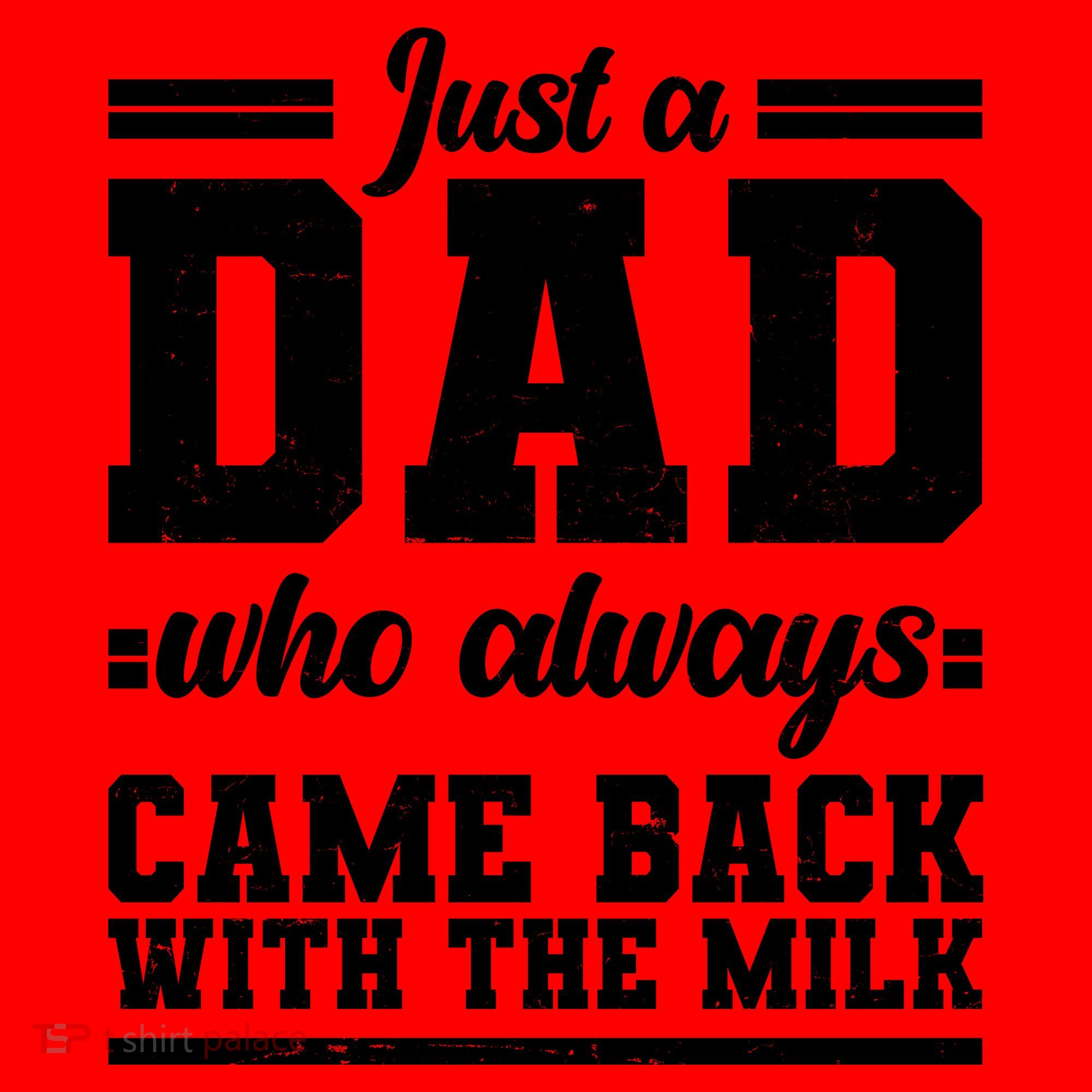 Just A Dad Who Always Came Back With The Milk Santa Hat