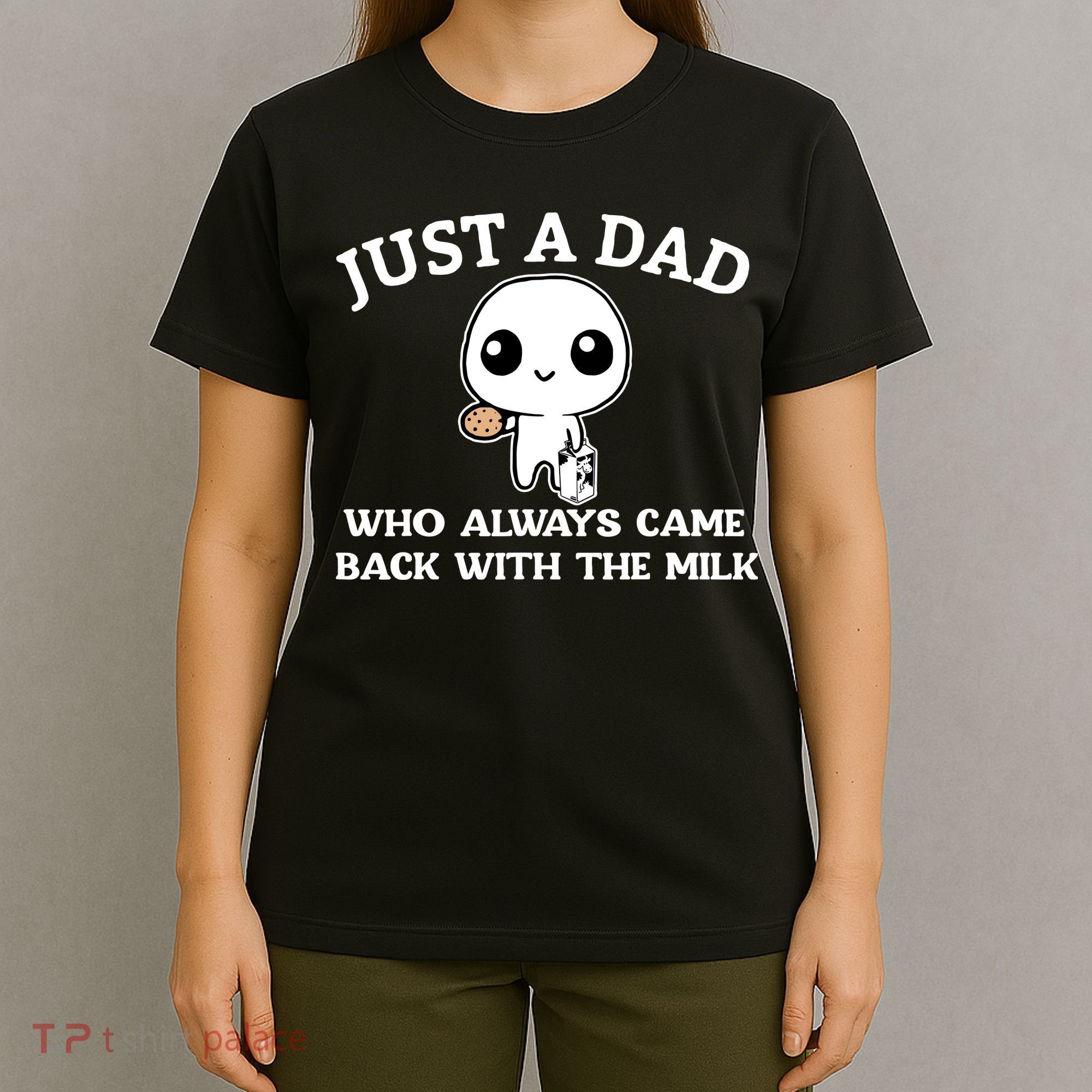 Just A Dad Who Always Came Back With The Milk Fathers Day T-Shirt