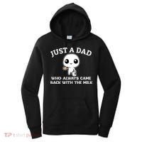 Just A Dad Who Always Came Back With The Milk Fathers Day Women's Hoodie thumb 0