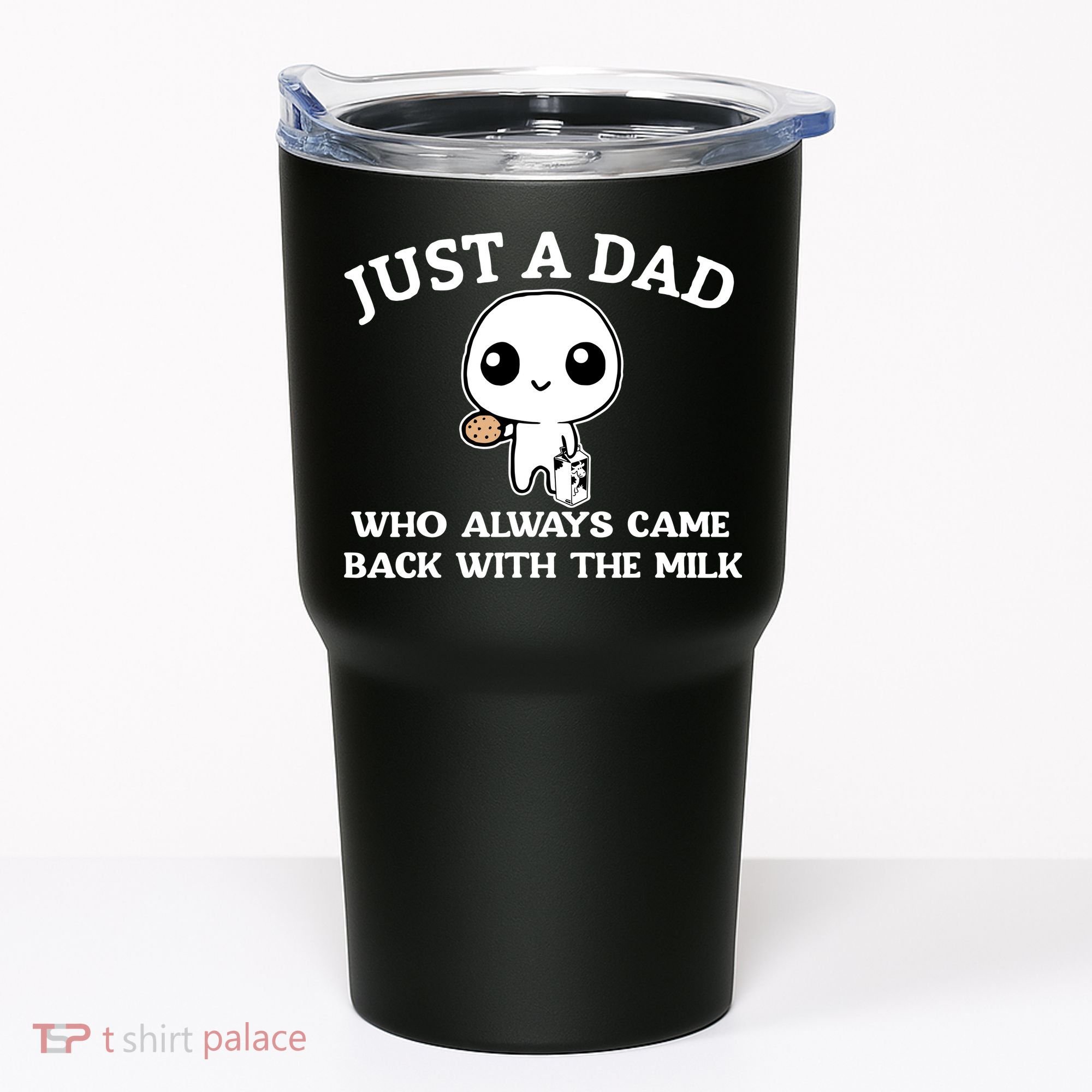Just A Dad Who Always Came Back With The Milk Fathers Day Tumbler