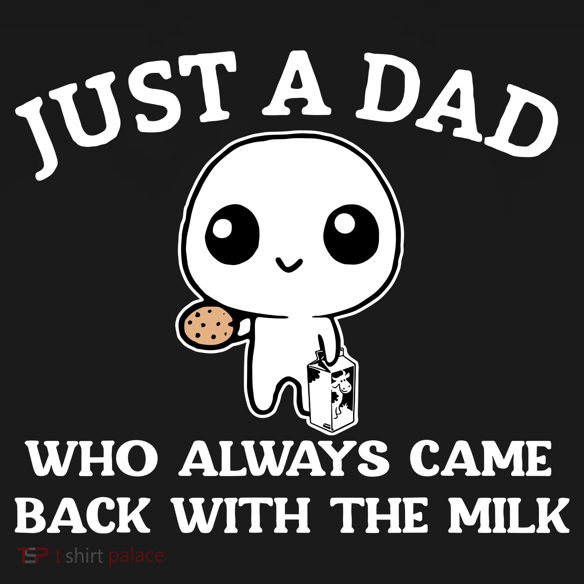 Just A Dad Who Always Came Back With The Milk Fathers Day Women's Tank Top