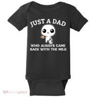 Just A Dad Who Always Came Back With The Milk Fathers Day Baby Bodysuit thumb 0