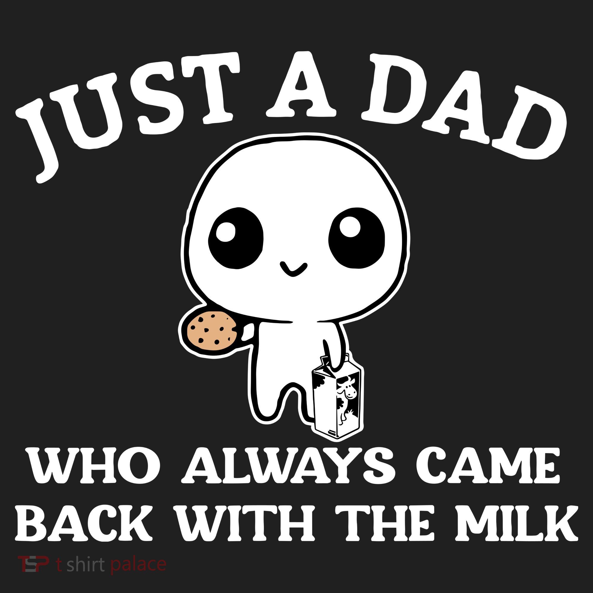 Just A Dad Who Always Came Back With The Milk Fathers Day Hat