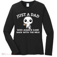 Just A Dad Who Always Came Back With The Milk Fathers Day Women's Long Sleeve Shirt thumb 0