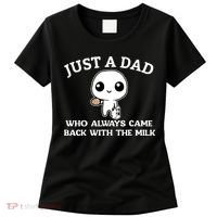 Just A Dad Who Always Came Back With The Milk Fathers Day Women's T-Shirt thumb 0