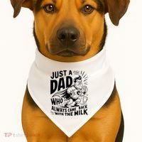 Just A Dad Who Always Came Back With The Milk Fathers Day USA-Made Doggie Bandana thumb 1
