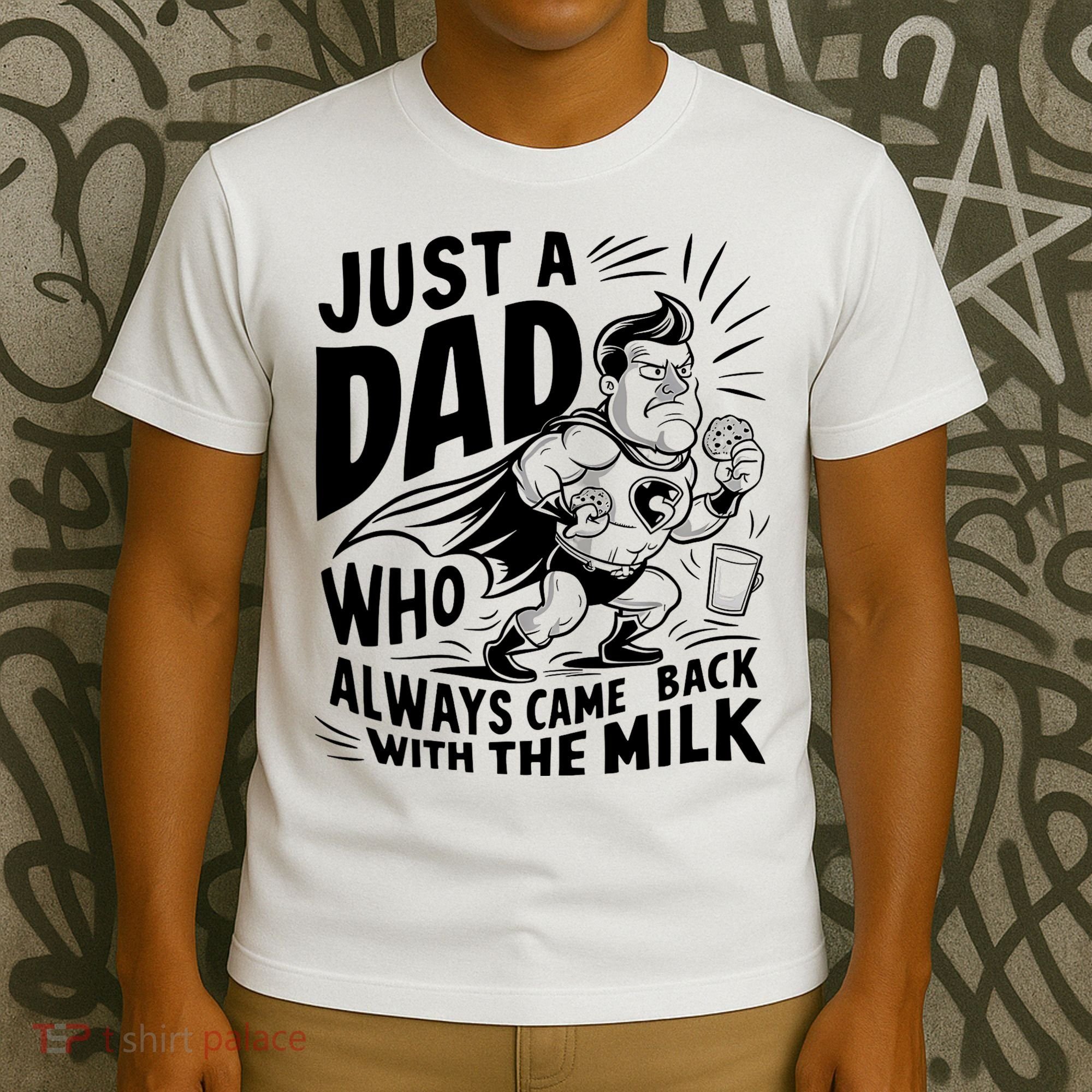 Just A Dad Who Always Came Back With The Milk Fathers Day T-Shirt