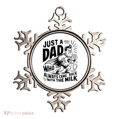 Just A Dad Who Always Came Back With The Milk Fathers Day Ornament