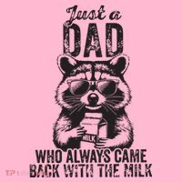 Just A Dad Who Always Came Back With The Milk Coaster thumb 2