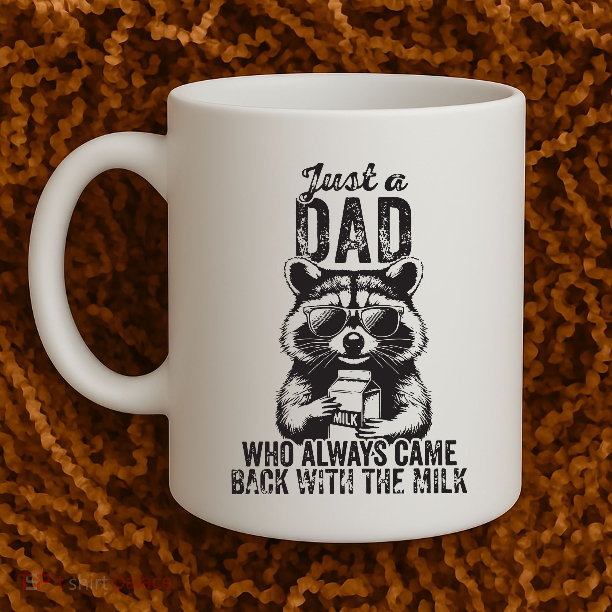 Just A Dad Who Always Came Back With The Milk Coffee Mug