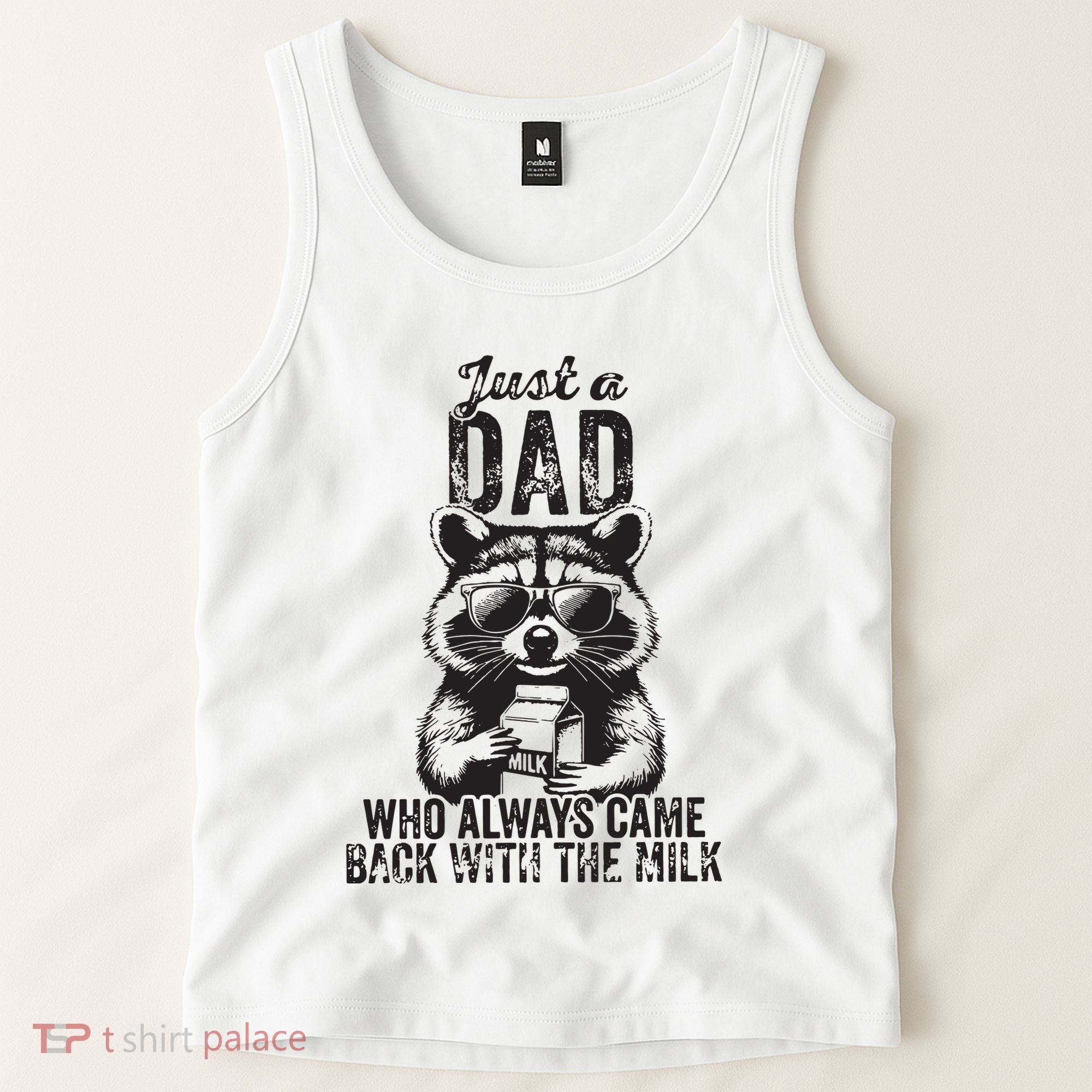 Just A Dad Who Always Came Back With The Milk Tank Top