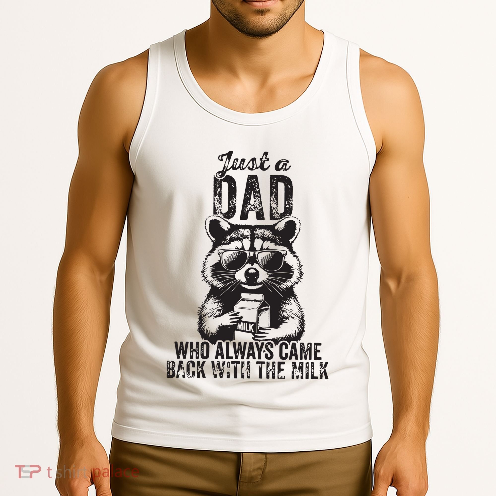 Just A Dad Who Always Came Back With The Milk Tank Top
