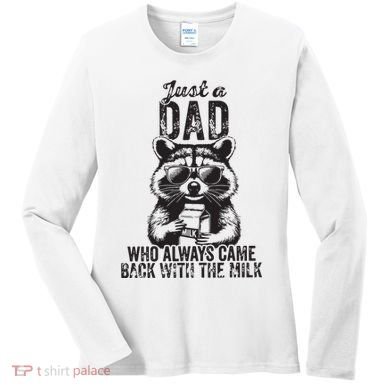 Just A Dad Who Always Came Back With The Milk Women's Long Sleeve Shirt