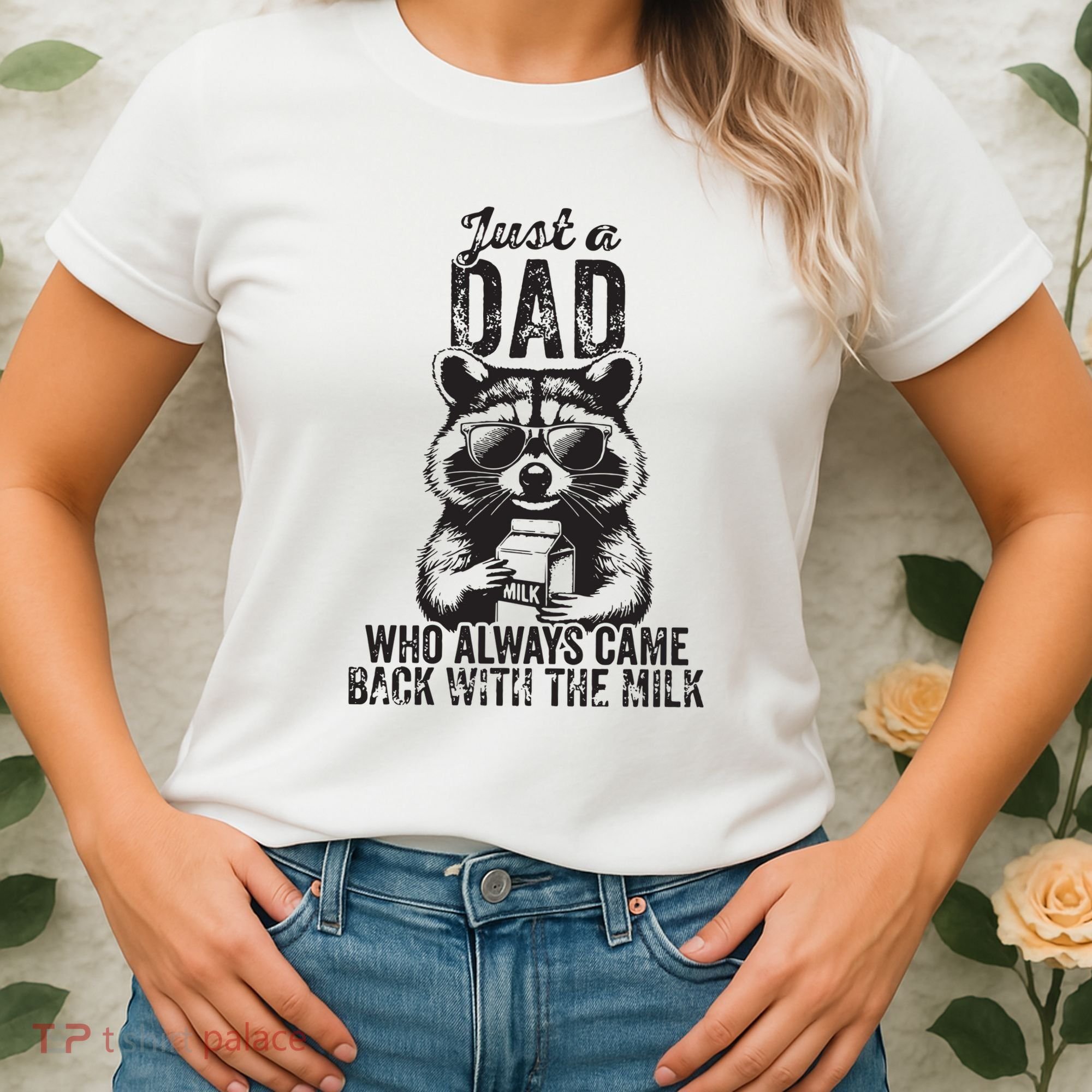 Just A Dad Who Always Came Back With The Milk Women's T-Shirt