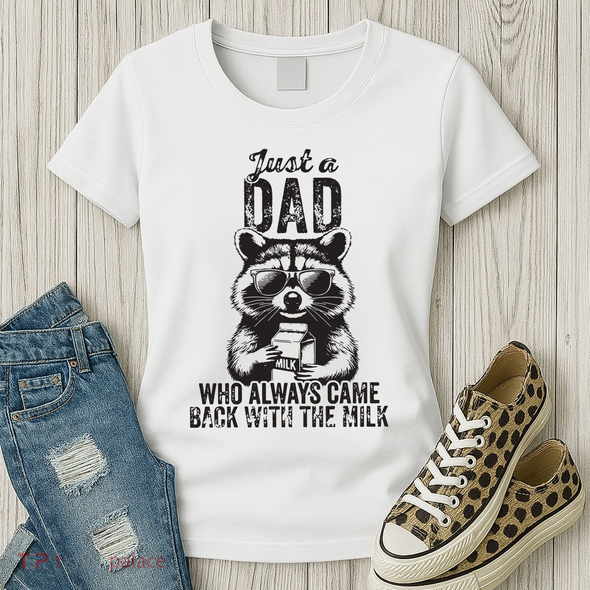 Just A Dad Who Always Came Back With The Milk Women's T-Shirt