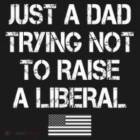 Just A Dad Trying Not To Raise A Liberal Father's Day Backpack thumb 2