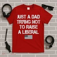 Just A Dad Trying Not To Raise A Liberal Father's Day T-Shirt thumb 5