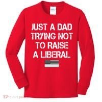 Just A Dad Trying Not To Raise A Liberal Father's Day Kids Long Sleeve Shirt thumb 0