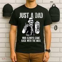 Just A Dad Who Always Came Back With The Milk Skeleton  T-Shirt thumb 6