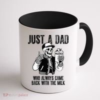 Just A Dad Who Always Came Back With The Milk Skeleton  Coffee Mug thumb 1