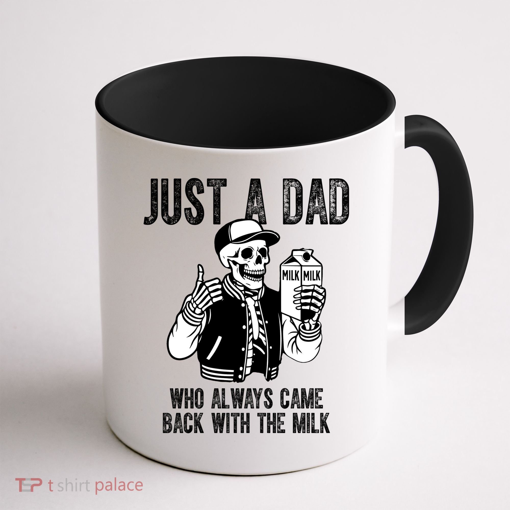 Just A Dad Who Always Came Back With The Milk Skeleton  Coffee Mug