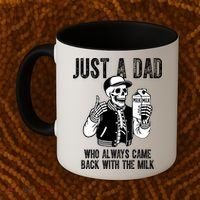 Just A Dad Who Always Came Back With The Milk Skeleton  Coffee Mug thumb 2