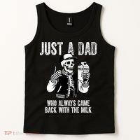 Just A Dad Who Always Came Back With The Milk Skeleton  Tank Top thumb 2