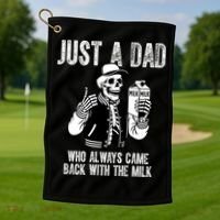 Just A Dad Who Always Came Back With The Milk Skeleton  Golf Towel thumb 1