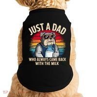 Just A Dad Who Always Came Back With The Milk Bulldog Father Doggie Tank thumb 0